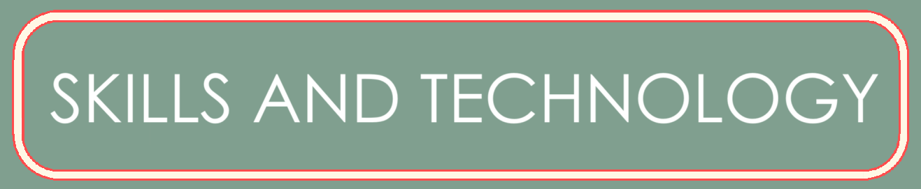 Our Skills and Technology